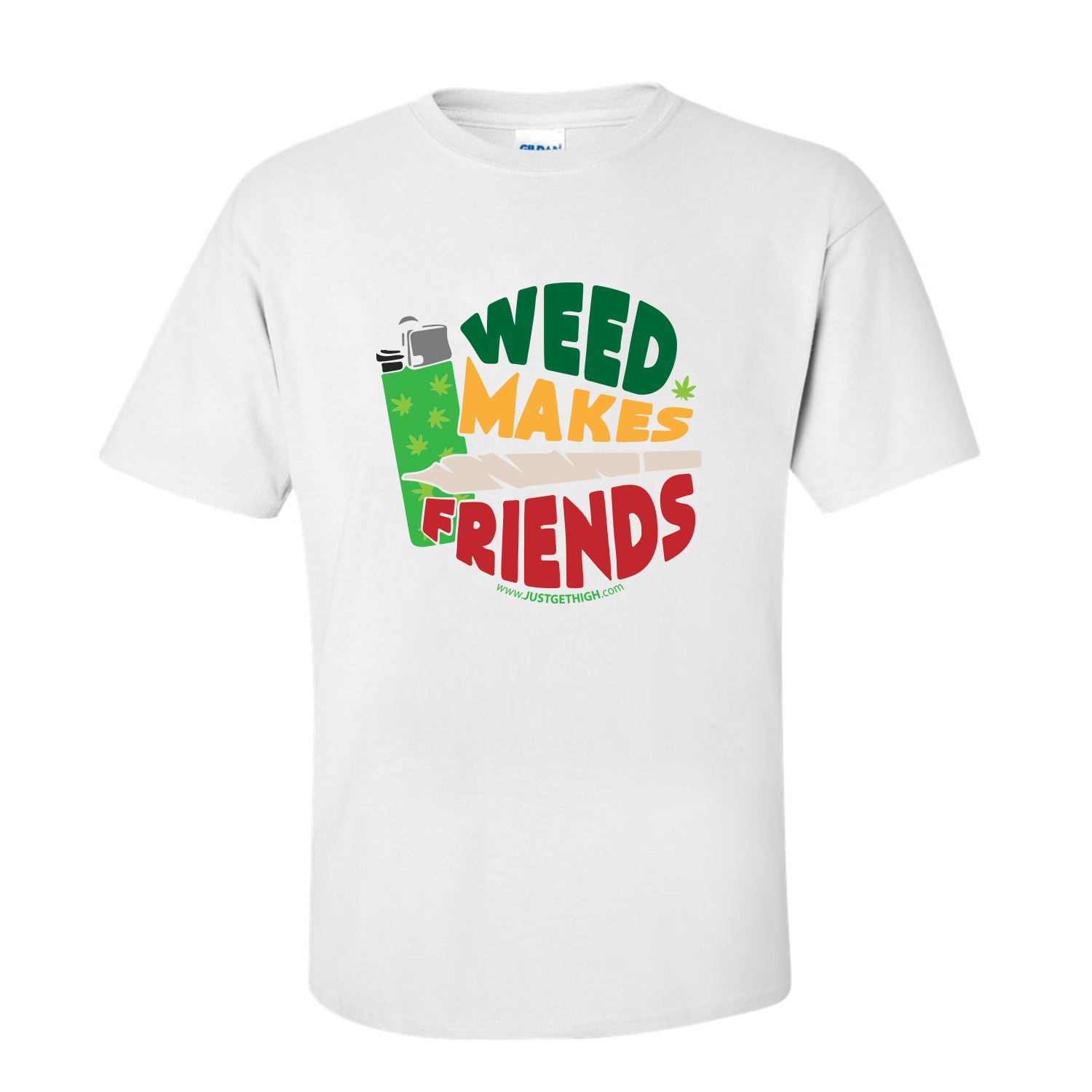 JUST GET HIGH_WEED MAKES FRIENDS_WHITE