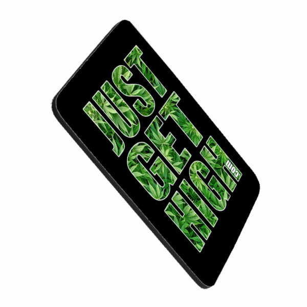RUBBER PAD: JUST GET HIGH LOGO