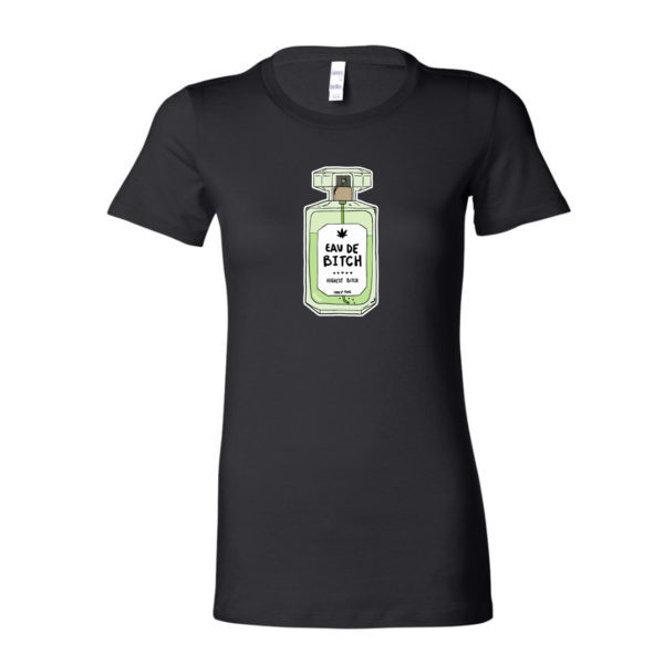 FITTED SHIRT: HIGHEST BITCH • EAU DE BITCH