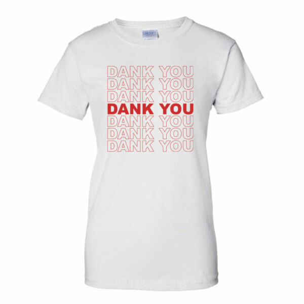 T-SHIRT: DANK YOU CLASSIC