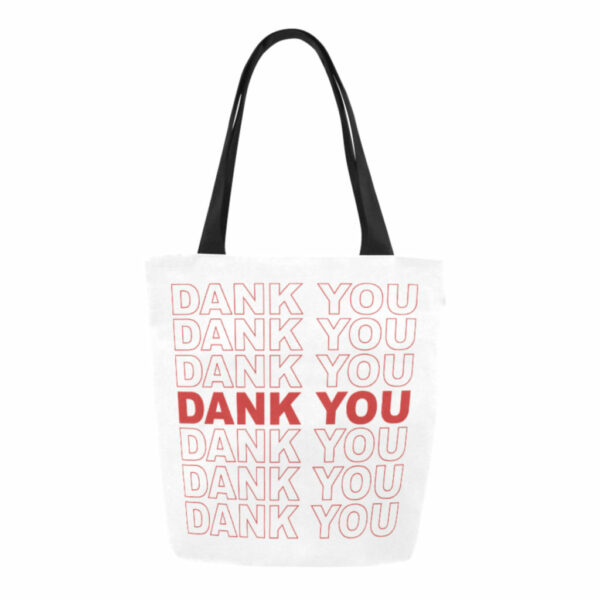 CANVAS TOTE: DANK YOU