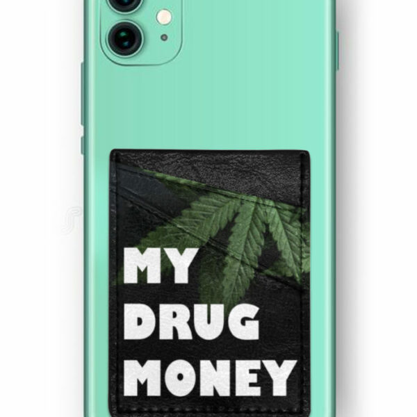 CARD HOLDER: MY DRUG MONEY
