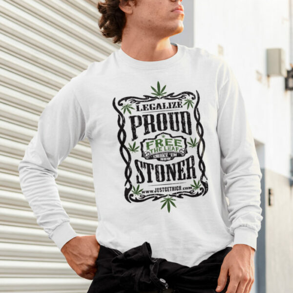 LONG SLEEVE T-SHIRT: PROUD STONER