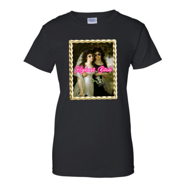 T-SHIRT: HIGHEST BITCH • RUBENESQUE