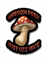 just get high_large sticker_shroom porn