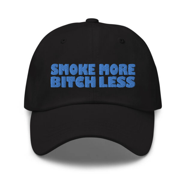 DAD CAP: SMOKE MORE BITCH LESS