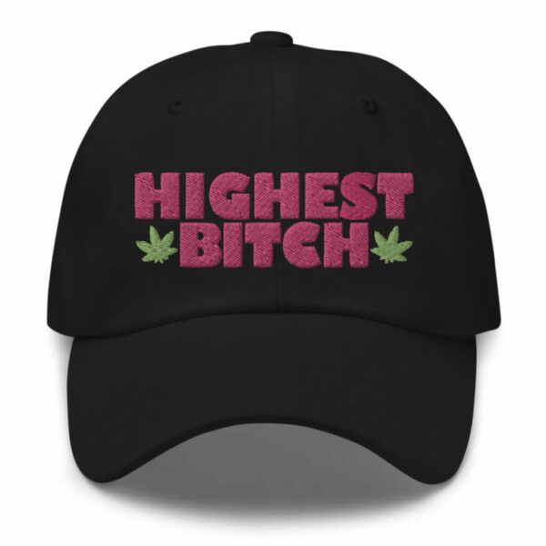 DAD CAP: HIGHEST BITCH