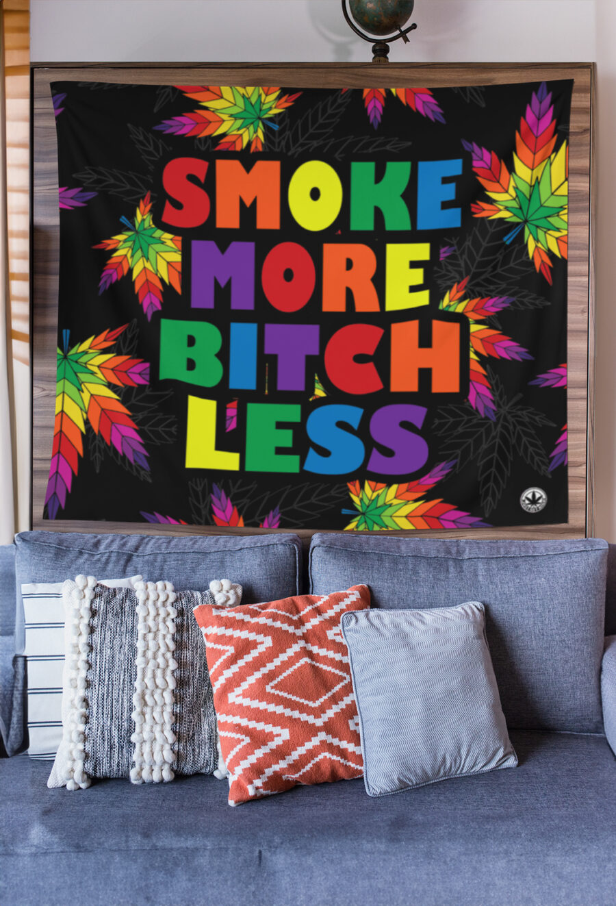 Tapestry: Smoke More Bitch Less