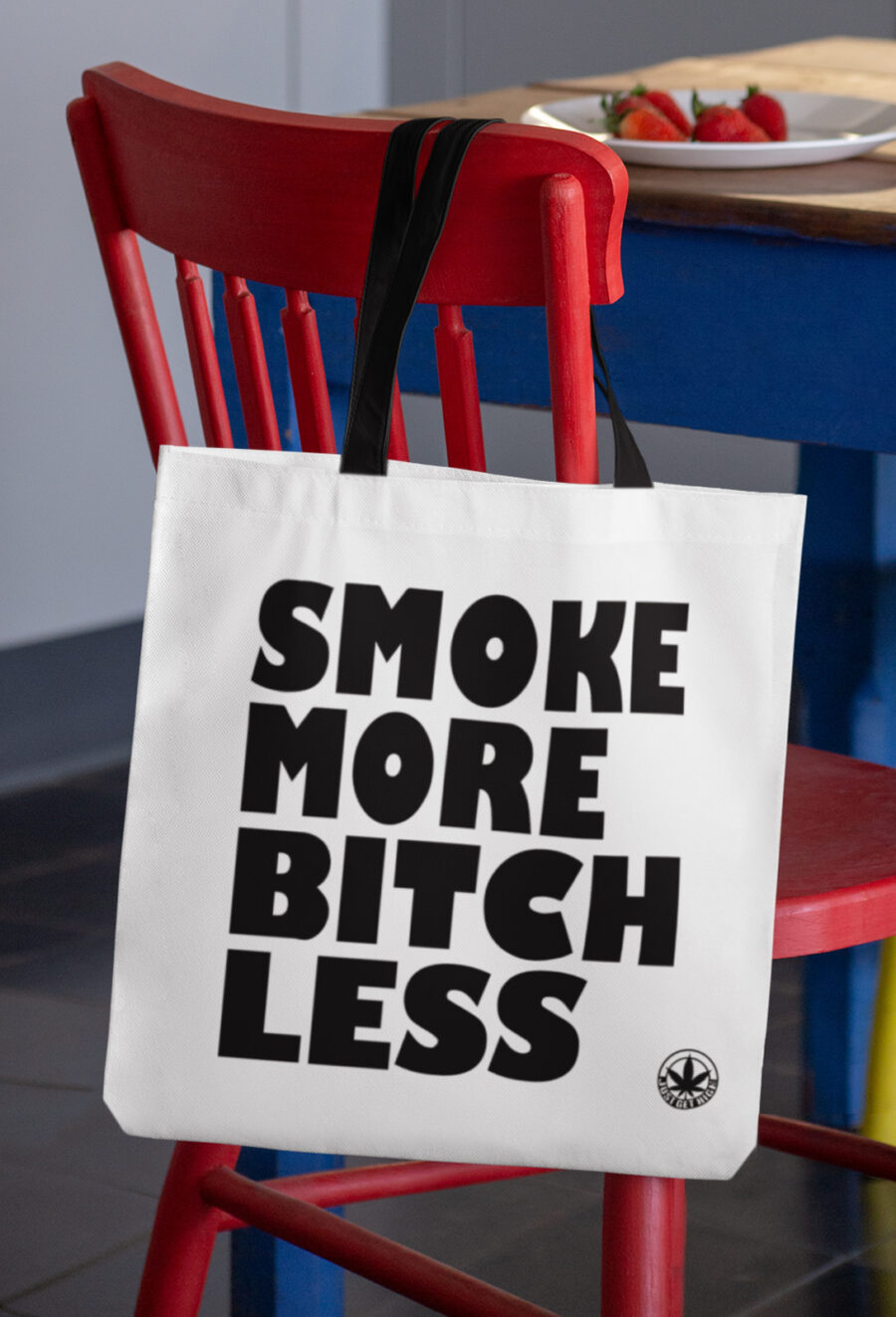 Canvas Tote: Smoke More Bitch Less